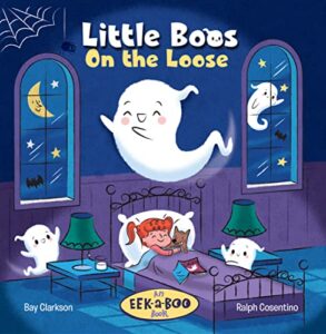 Cover art for Little Boos on the Loose by Mark Waters, Illustrated by Laura Borio (Hazy Dell Press)